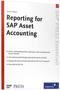 Reporting for SAP Asset Accounting: Learn about the complete reporting solutions for Asset Accounting SAP-Hefte: Essentials Informatik SAP Wirtschaft Betriebswirtschaft Management EDV Reporting Tools Basic Asset Accounting Reporting Features Logical Database ADA basic Selection Screen Dynamic Selections Advanced List Viewer ALV Sort Versions Microsoft Excel Asset Balance Reports Asset Portfolio Current Book Value Total Depreciation Report Thomas Michael