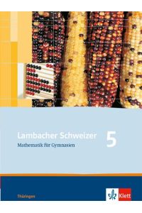 Lambacher Schweizer Mathematik 5. Ausgabe Thüringen: Schulbuch Klasse 5 (Lambacher Schweizer. Ausgabe für Thüringen ab 2009)