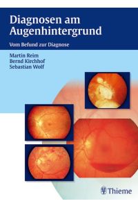 Diagnosen am Augenhintergrund: Vom Befund zur Diagnose