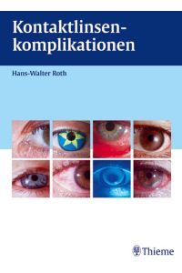 Kontaktlinsenkomplikationen Roth, Hans-Walter