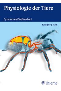 Physiologie der Tiere: Systeme und Stoffwechsel Paul, Rüdiger J and Fasel, Martina