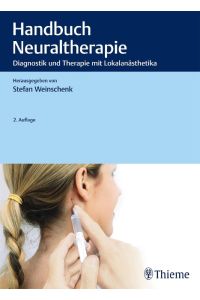 Handbuch Neuraltherapie: Therapie mit Lokalanästhetika [Hardcover] Weinschenk, Stefan
