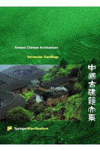 Ancient Chinese Architecture: Vernacular Dwellings (Englisch) Gebundene Ausgabe von Qijun Wang (Autor), M. Runxian (Übersetzer), Z. Mintai (Übersetzer)