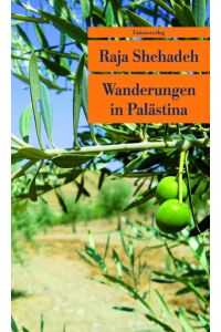 Wanderungen in Palästina: Notizen zu einer verschwindenden Landschaft (Unionsverlag Taschenbücher).