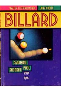 Billard  - : Carambol, Pool, Snooker.