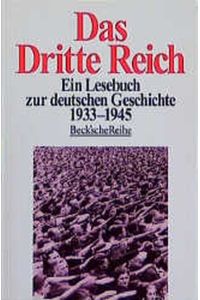 Das Dritte Reich Ein Lesebuch zur deutschen Geschichte 1933-1945
