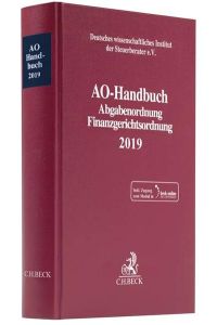 AO-Handbuch 2019: Abgabenordnung, Finanzgerichtsordnung (Schriften des Deutschen wissenschaftlichen Steuerinstituts der Steuerberater e. V. )