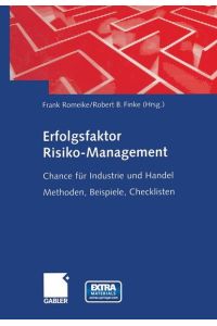 Erfolgsfaktor Risiko-Management. Chance für Industrie und Handel. Methoden, Beispiele, Checklisten. Mit CD-ROM Romeike, Frank and Finke, Robert