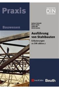 Ausführung von Stahlbauten: Erläuterungen zu DIN 18800-7 Mit CD-ROM - DIN 18800-7 im Volltext (Beuth Kommentar) Bär, L. ; Schmidt, H. ; Schulte, U. and Zwätz, R.