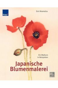 Japanische Blumenmalerei : Ein Malkurs in Beispielen.