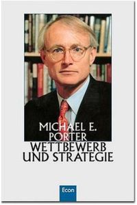 Wettbewerb und Strategie Porter, Michael E.