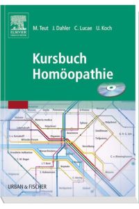 Kursbuch Homöopathie Michael Teut; Jörn Dahler; Christian Lucae and Ulrich Koch