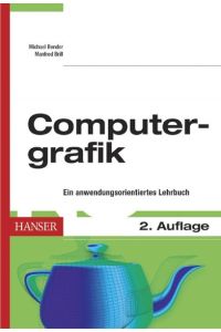 Computergrafik : ein anwendungsorientiertes Lehrbuch.