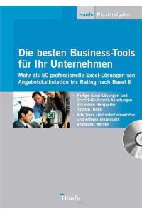 Die Business Tools für Ihr Unternehmen: Mehr als 50 professionelle Excel-Lösungen von Angebotskalkulation bis Rating nach Basel II (Haufe Praxis-Ratgeber) Kowalski; Held and Umbach