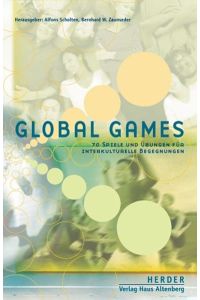 Global Games. 70 Spiele und Übungen für interkulturelle Begegnungen. Sechssprachig
