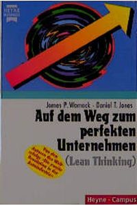 Auf dem Weg zum perfekten Unternehmen = Lean Thinking Womack, James P. and Jones, Daniel T.