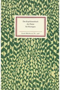 Das Kopfkissenbuch der Dame Sei Shonagon.   - [in freier Ausw. und Anordnung hrsg. von Helmut Bode], Insel-Bücherei