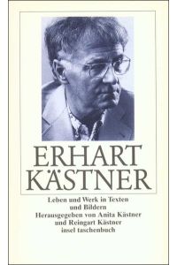 Erhart Kästner.   - Herausgegeben von Anita Kästner und Reingart Kästner. Mit Zeittafel und Werkverzeichnis. - (=Insel-Taschenbuch, it 386).