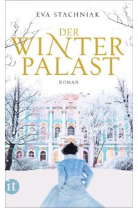 Der Winterpalast : Roman.   - Eva Stachniak. Aus dem Engl. von Peter Knecht, Insel-Taschenbuch ; 4195