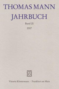 Thomas Mann Jahrbuch. Band 20, 2007.