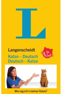 Langenscheidt, Katze-Deutsch, Deutsch-Katze : wie sag ich's meiner Katze?.