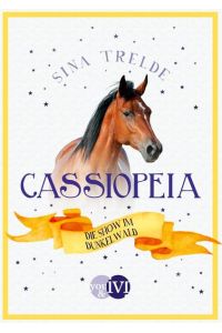 Cassiopeia 3 (Cassiopeia 3): Die Show im Dunkelwald.