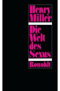 Die Welt des Sexus.   - Dt. von Kurt Wagenseil. Mit e. Vorbemerkung von Lawrence Durrell