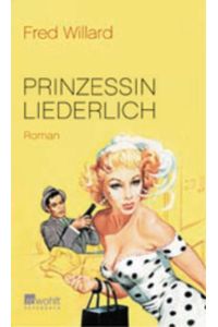 Prinzessin Liederlich.   - Dt. von Brigitte Helbling / Rowohlt-Paperback