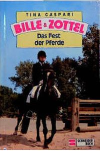 Bille und Zottel, Bd. 13, Das Fest der Pferde