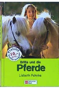 Britta und die Pferde: Birtta reitet die Hubertusjagd /Britta und ihr Pony /Britta siegt auf Silber