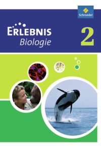 Erlebnis Biologie - Ausgabe 2011 für Realschulen in Nordrhein-Westfalen: Schülerband 2