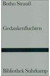 Gedankenfluchten. Ausgewählt von Volker Hage und Barbara Hoffmeister. Mit einem Nachwort von Volker Hage. Bibliothek Suhrkamp (BS) Band 1326.