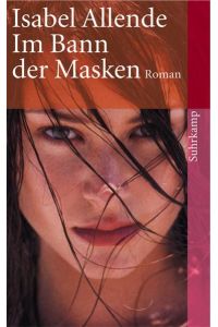 Im Bann der Masken : Roman.   - Isabel Allende. Aus dem Span. von Svenja Becker / Suhrkamp Taschenbuch ; 3768