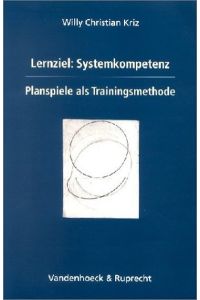 Lernziel: Systemkompetenz  - Planspiele als Trainingsmethode