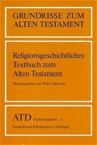 Das Alte Testament Deutsch, Band 1. Grundrisse zum Alten Testament. Religionsgeschichtliches Textbuch zum Alten Testament.