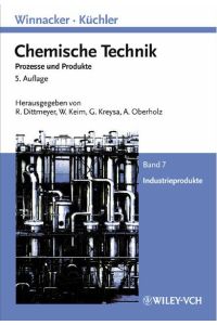 Winnacker-Küchler: Chemische Technik: Prozesse und Produkte. Band 7: Industrieprodukte (Winnacker, Chemische Technik (Vch)) [Hardcover] Dittmeyer, Roland; Keim, Wilhelm; Kreysa, Gerhard and Oberholz, Alfred