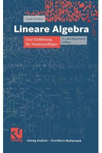 Lineare Algebra: Eine Einführung für Studienanfänger (vieweg studium; Grundkurs Mathematik, 88)