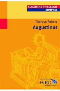 Augustinus: Klassische Philologie. (Klassische Philologie kompakt)