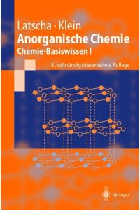 Anorganische Chemie: Chemie-Basiswissen I (Springer-Lehrbuch) Latscha, Hans P. and Klein, Helmut A.