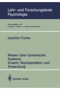 Wissen über dynamische Systeme: Erwerb, Repräsentation und Anwendung. (=Lehr- und Forschungstexte Psychologie; 43).