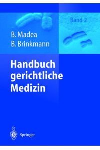 Handbuch gerichtliche Medizin Band 2 Madea, Burkhard and Brinkmann, Bernd