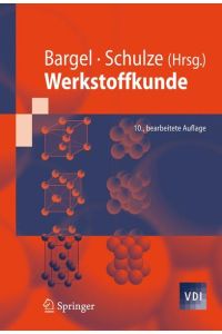 Werkstoffkunde (VDI-Buch) [Paperback] Bargel, Hans-Jürgen and Schulze, Günter