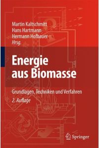 Energie aus Biomasse: Grundlagen, Techniken und Verfahren Gebundene Ausgabe von Martin Kaltschmitt (Herausgeber), Hans Hartmann (Herausgeber), Hermann Hofbauer (Herausgeber)