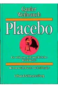 Placebo Gauler, Thomas C. and Weihrauch, Thomas R.