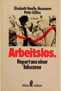 Arbeitslos  - : Report aus e. Tabuzone.