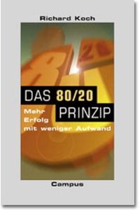 Das 80/20 Prinzip: Mehr Erfolg mit weniger Aufwand Koch, Richard and Mader, Friedrich