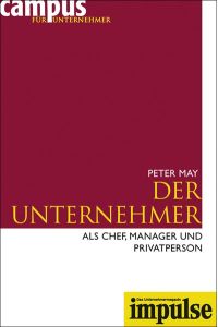 Der Unternehmer als Chef, Manager und Privatperson May, Peter