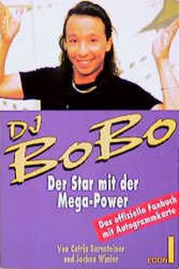 D. J. Bobo: Der Star mit der Mega-Power (ETB - Econ & List Taschenbuch)