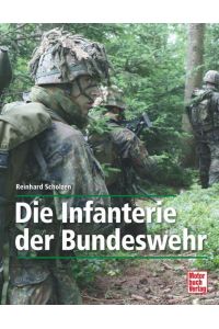 Die Infanterie der Bundeswehr.