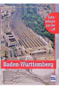 Bahnanlagen aus der Luft. Baden-Württemberg.